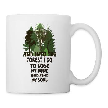 into the forest I go to lose my mind and find soul - Tasse - Weiß - Rechts