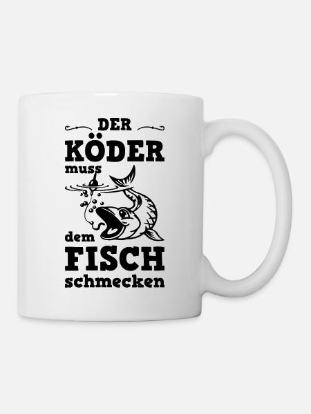 Der Köder muss dem Fisch schmecken - Tasse - Weiß