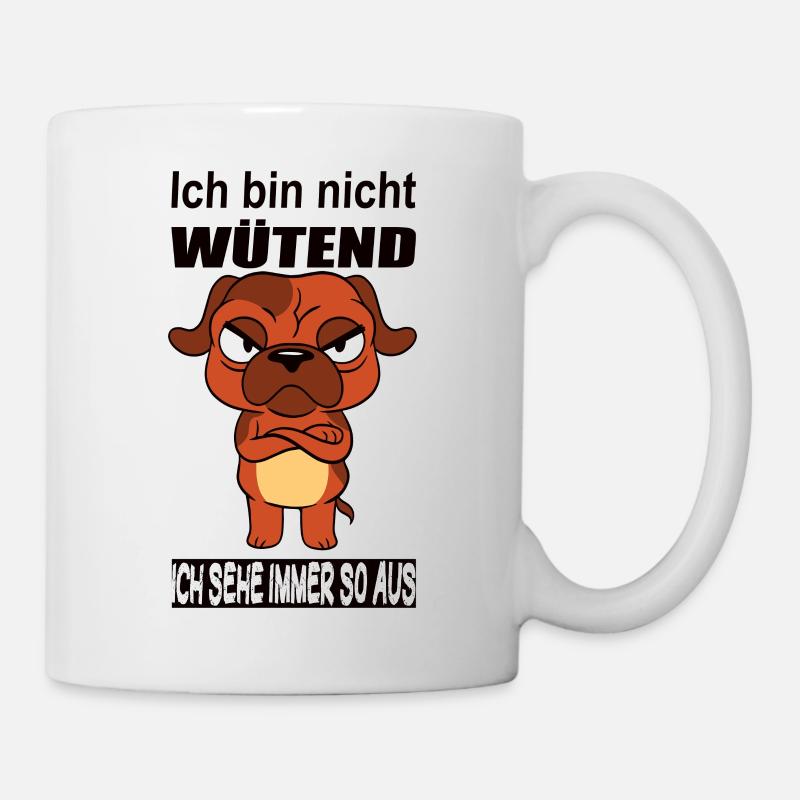 Ich Bin Nicht Wütend Hund - Tasse - Weiß