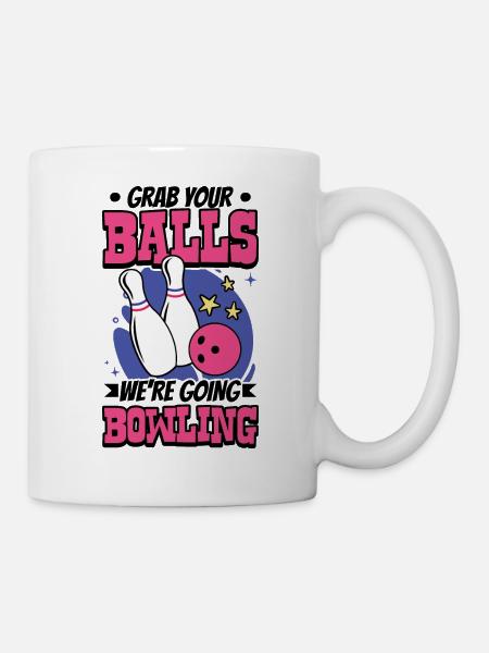 Bowling - Grab your balls we're going bowling - Tasse - Weiß