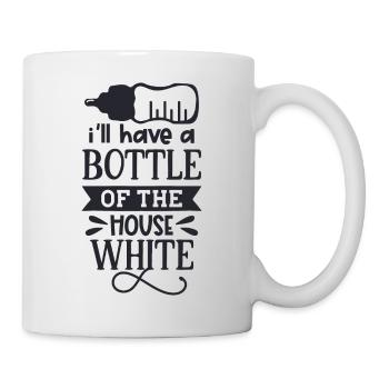 I'll Have A Bottle Of The House White - Mug - white - Right