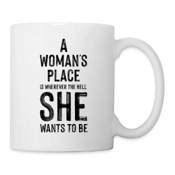 A woman's place - feminism - Mug - white - Right