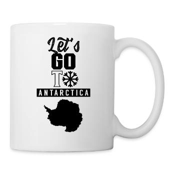 Lass uns in die Antarktis gehen Spruch Antarktis - Tasse - Weiß - Rechts