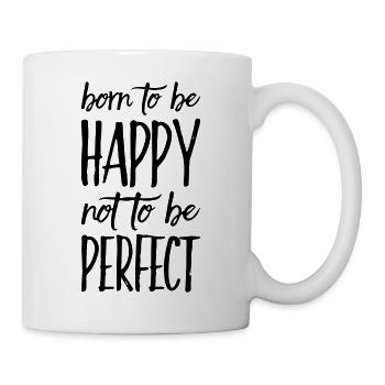 Born to be happy not to be perfect saying - Mug - white - Right