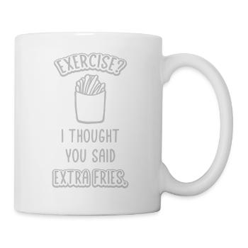 Exercise Extra Fries Quote - Mug - white - Right