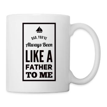 Papa tu as toujours été comme un père pour moi - Mug blanc - blanc - Droite