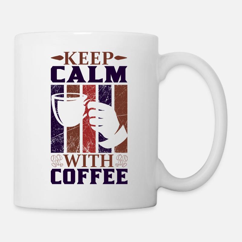 Keep Calm with Coffee - Tasse - Weiß