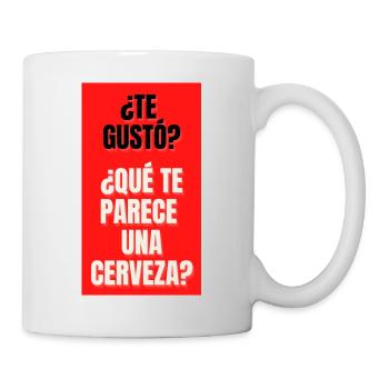TE GUSTO?,TE PARECE UNA CERVEZA? - Mug blanc - blanc - Droite