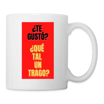 TE GUSTO?,QUE TAL UN TRAGO? - Mug blanc - blanc - Droite