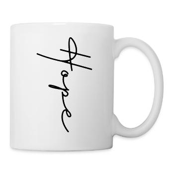 Hope Hoffnung Hoffen Spruch Shirt - Tasse - Weiß - Rechts