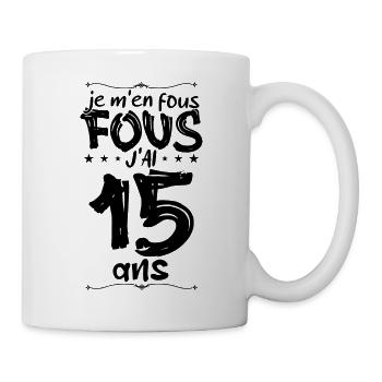 J’ai 15 ans | Je m'en fous j'ai 15 ans - Mug blanc - blanc - Droite