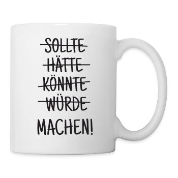 Einfach machen! - Tasse - Weiß - Rechts