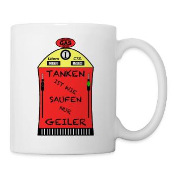 Tanken ist Geiler - Tasse - Weiß - Rechts
