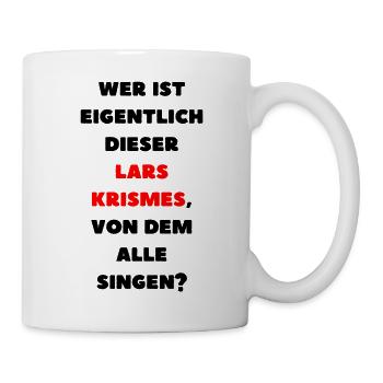 Wer ist eigentlich dieser Lars Krismes? - Tasse - Weiß - Rechts