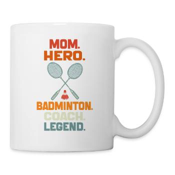 Mama Held Badminton Coach Legende Badminton Mama Geschenk - Tasse - Weiß - Rechts