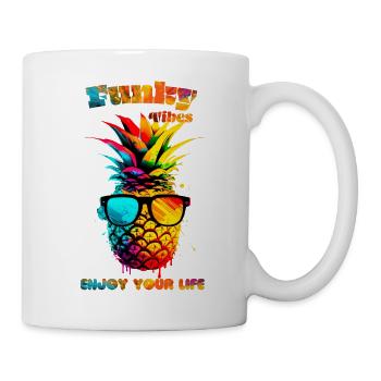 Funky Vibes. Genieße dein Leben. Ananas - Tasse - Weiß - Rechts