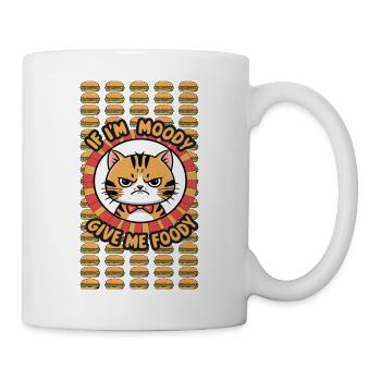 If I'm Moody Give Me Foody Katzenfutter Katzen - Mug - white - Right