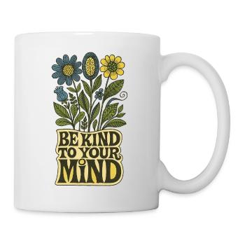 Seien Sie nett zu Ihrem Geist Blumenkunst - Tasse - Weiß - Rechts