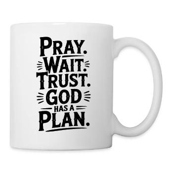Priez attendez, faites confiance à Dieu a un plan - Mug blanc - blanc - Droite