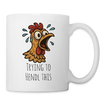 Trying to Hendl this saying - Mug - white - Right