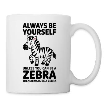 Zebra Spruch Lustiges Zebra Geschenk - Tasse - Weiß - Rechts