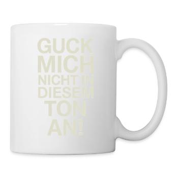 Don't Look At Me In This Tone Funny Saying - Mug - white - Right