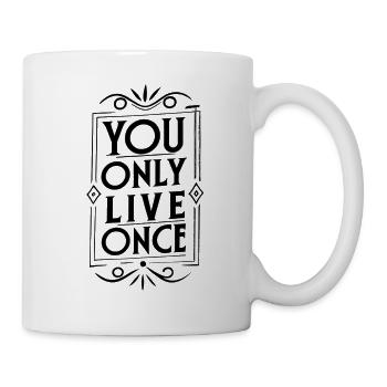 you only live once - Mug - white - Right