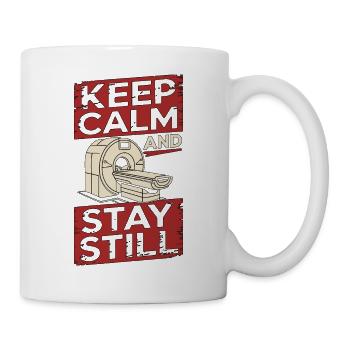 MRI Tech Keep Calm And Stay Still Radiologist - Tasse - Weiß - Rechts