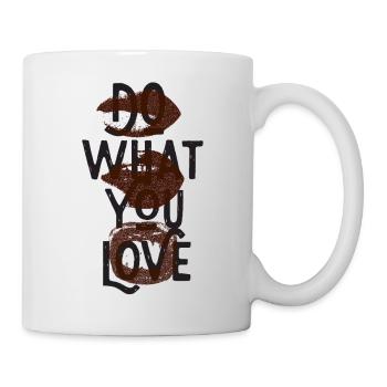 Do what you love - T-Shirt - Tasse - Weiß - Rechts