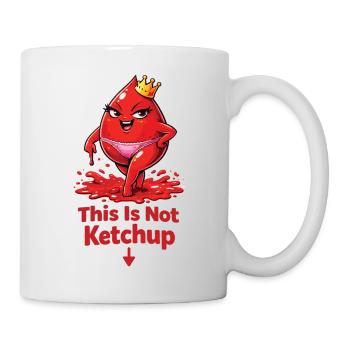 Ce n’est pas du ketchup – Déclaration drôle de période - Mug blanc - blanc - Droite
