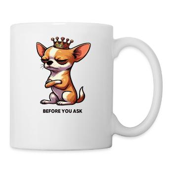 Avant de demander Chihuahua Chihuahuabesitzer Chi - Mug blanc - blanc - Droite