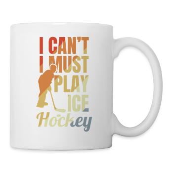 Ich kann nicht, muss Eishockey spielen - Mug - white - Right
