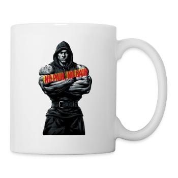 Starker Schatten Kein Schmerz Kein Gewinn - Tasse - Weiß - Rechts
