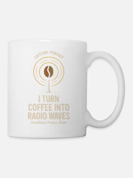 Ich verwandle Kaffee in Radiowellen - Tasse - Weiß