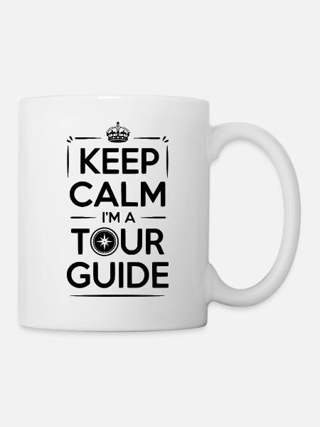 Bleib ruhig, ich bin Reiseleiter. - Tasse - Weiß