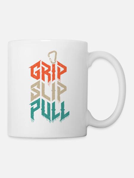 Grip, Slip, Pull, Klettergrunge, Grunge, - Tasse - Weiß