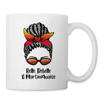 Belle Rebelle Et Martiniquaise T-Shirt Cadeau H... - Mug blanc - blanc - Droite