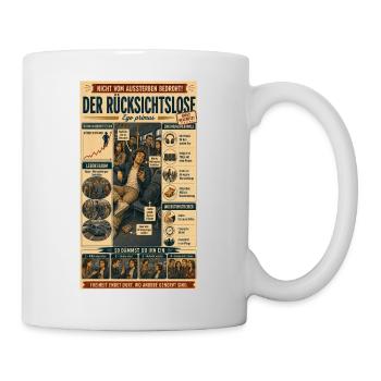 Der Rücksichtslose – Hauptsache ich zuerst - Tasse - Weiß - Rechts
