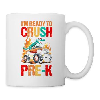 I'm Ready To Crush Pre-K Back To School Student - Tasse - Weiß - Rechts