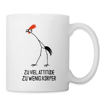 Zu viel Attitüde – zu wenig Körper - lustiger Hahn - Tasse - Weiß - Rechts
