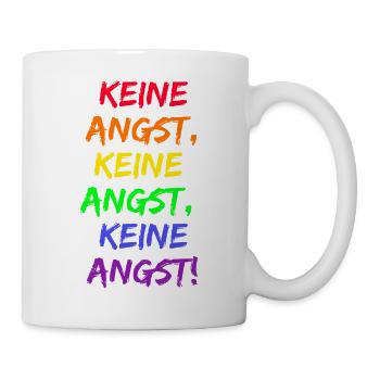 KEINE ANGST, MUT GEGEN RECHTS, WIDERSTAND, FCK NZS - Tasse - Weiß - Rechts