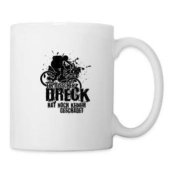 Ein bisschen Dreck hat noch niemandem geschadet - Tasse - Weiß - Rechts