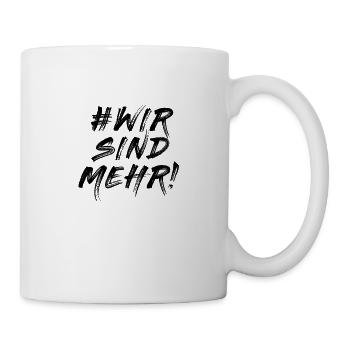 #WIRSINDMEHR # Wir sind mehr - Tasse - Weiß - Rechts