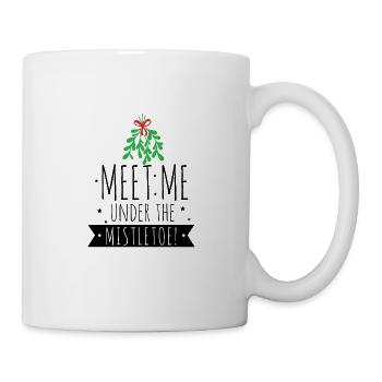 Meet me under the mistletoe! Mistelzweig treffe - Tasse - Weiß - Rechts