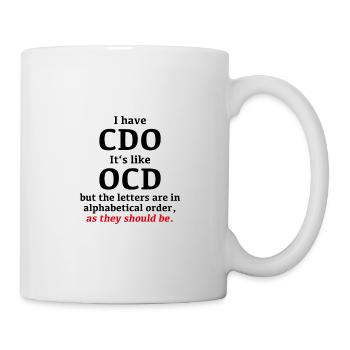 I have CDO, it's like OCD, just alphabetical order - Mug - white - Right
