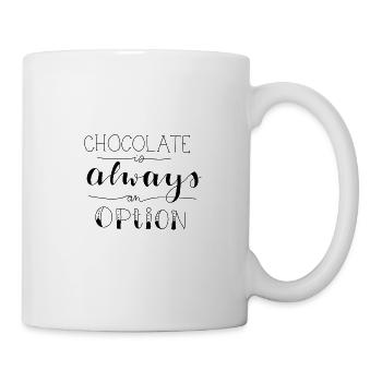 Schokolade ist immer eine Option - Tasse - Weiß - Rechts