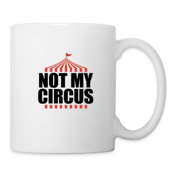 Not My Circus Carnival Circus Circus tent gift - Mug - white - Right