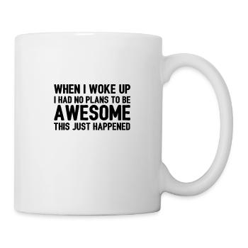 Funny Saying Design - Tasse - Weiß - Rechts
