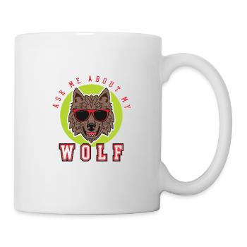 Sprich mich auf meinen Wolf an - Tasse - Weiß - Rechts