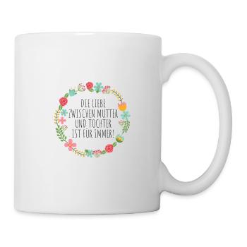 Mutter Tochter Liebe - Tasse - Weiß - Rechts